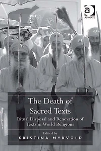 The Death of Sacred Texts: Ritual Disposal and Renovation Texts World Religions