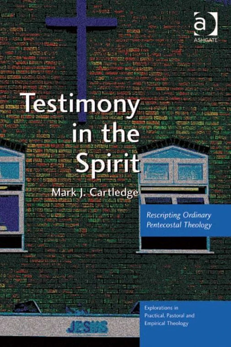 Testimony the Spirit: Rescripting Ordinary Pentecostal Theology