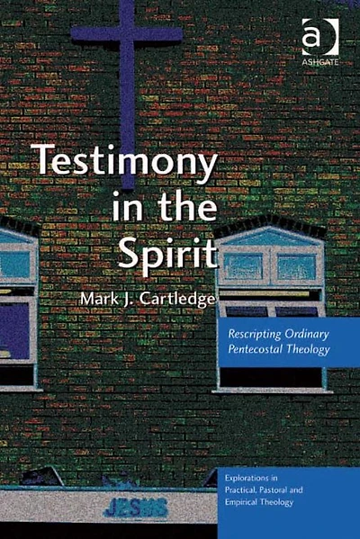 Testimony the Spirit: Rescripting Ordinary Pentecostal Theology