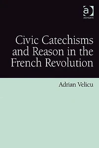 Civic Catechisms and Reason the French Revolution