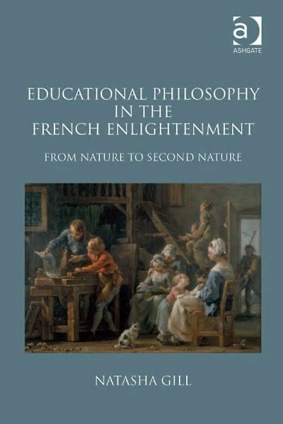 Educational Philosophy the French Enlightenment: From Nature to Second