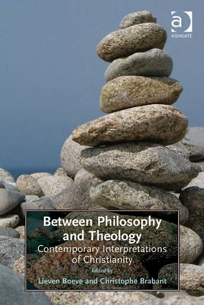 Between Philosophy and Theology: Contemporary Interpretations of Christianity