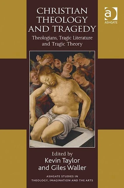 Christian Theology and Tragedy: Theologians, Tragic Literature Theory