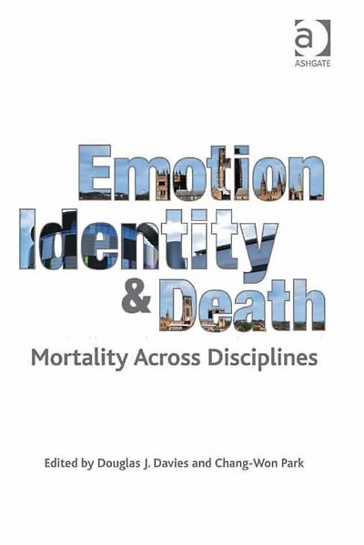 Emotion, Identity and Death: Mortality Across Disciplines