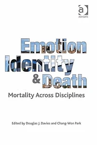 Emotion, Identity and Death: Mortality Across Disciplines
