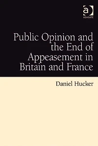 Public Opinion and the End of Appeasement Britain France