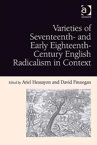 Varieties of Seventeenth- and Early Eighteenth-Century English Radicalism Context