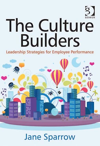 The Culture Builders: Leadership Strategies for Employee Performance