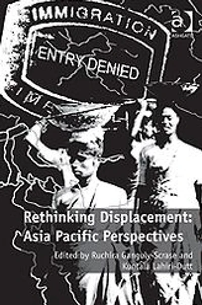 Rethinking Displacement: Asia Pacific Perspectives