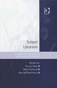 Subject Librarians: Engaging with the Learning and Teaching Environment
