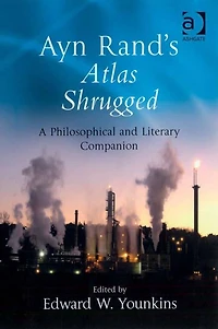 Ayn Rand's Atlas Shrugged: A Philosophical and Literary Companion