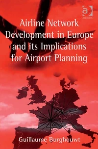 Airline Network Development Europe and its Implications for Airport Planning