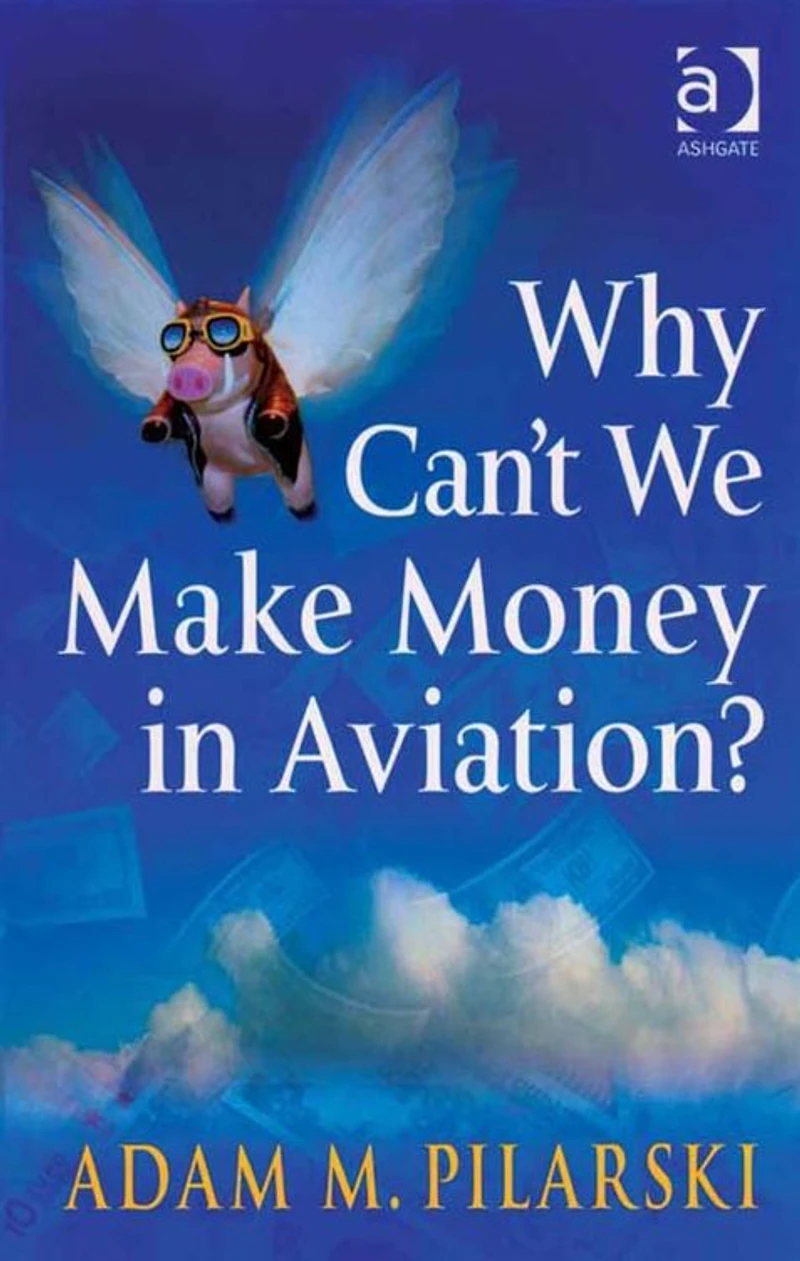 Why Can't We Make Money Aviation?