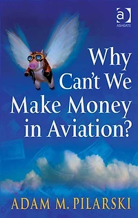 Why Can't We Make Money Aviation?
