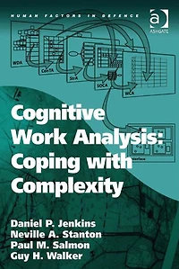 Cognitive Work Analysis: Coping with Complexity