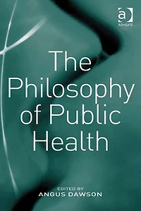 The Philosophy of Public Health