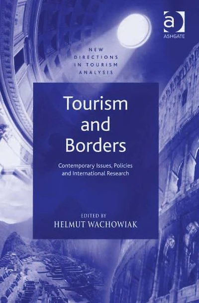 Tourism and Borders: Contemporary Issues, Policies International Research