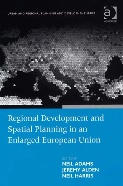 Regional Development and Spatial Planning an Enlarged European Union