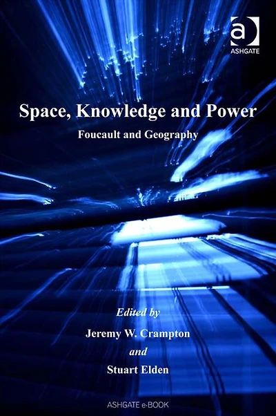 Space, Knowledge and Power: Foucault Geography
