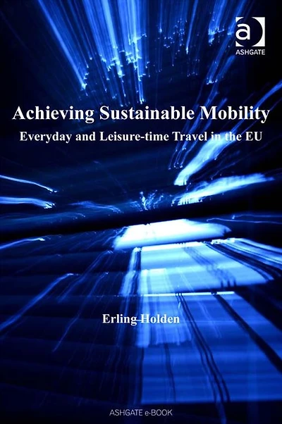 Achieving Sustainable Mobility: Everyday and Leisure-time Travel the EU