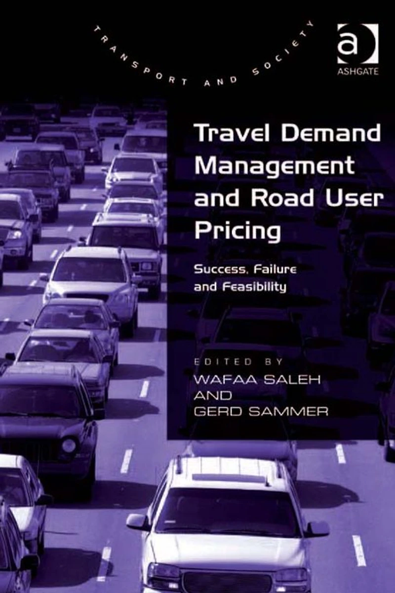 Travel Demand Management and Road User Pricing: Success, Failure Feasibility