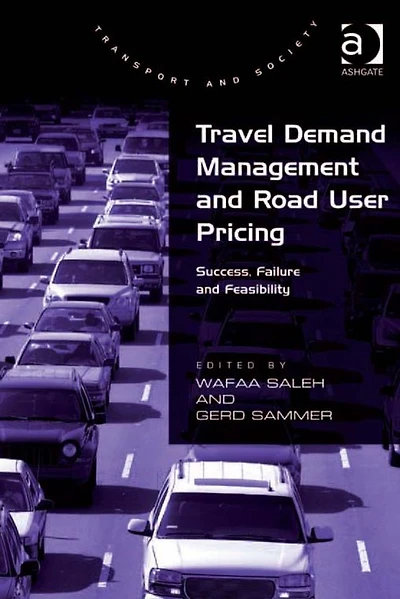 Travel Demand Management and Road User Pricing: Success, Failure Feasibility