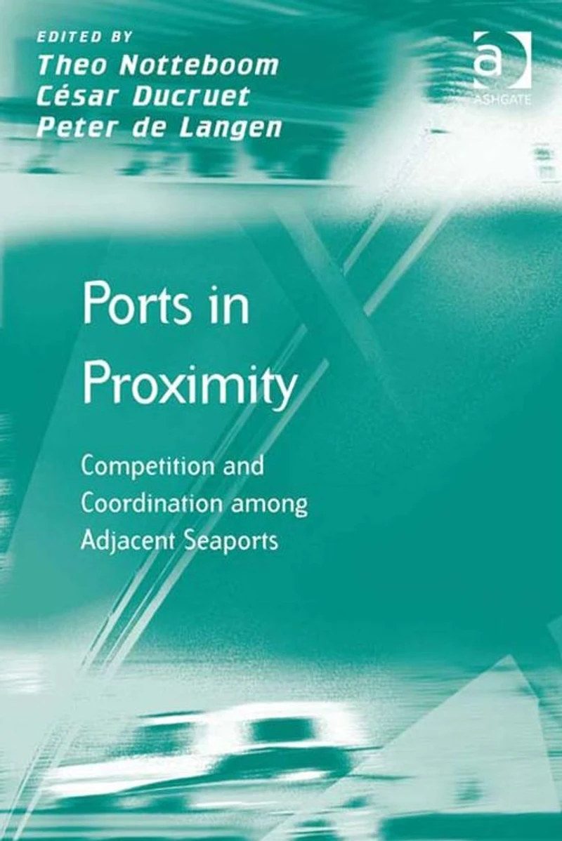 Ports Proximity: Competition and Coordination among Adjacent Seaports