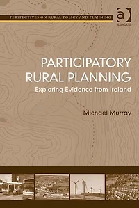 Participatory Rural Planning: Exploring Evidence from Ireland