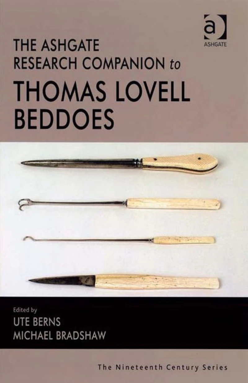 The Ashgate Research Companion to Thomas Lovell Beddoes