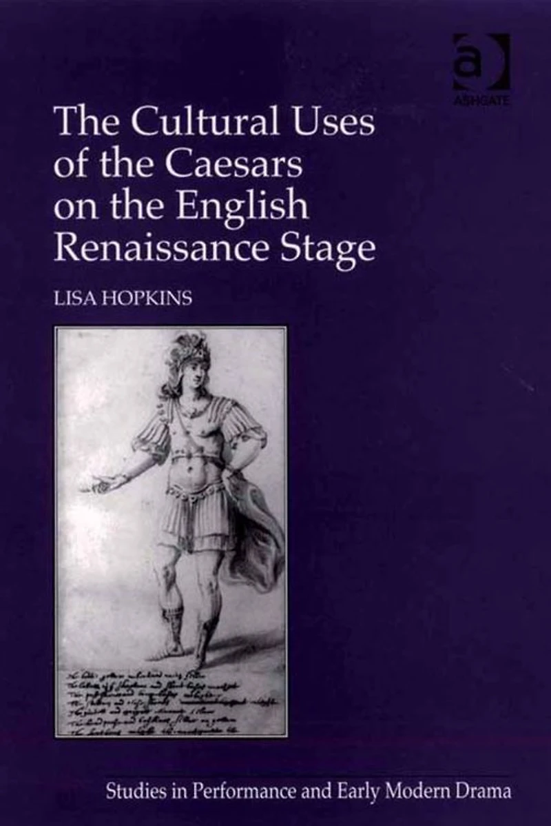 the Cultural Uses of Caesars on English Renaissance Stage