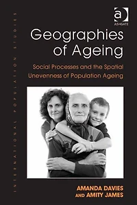 Geographies of Ageing: Social Processes and the Spatial Unevenness Population Ageing