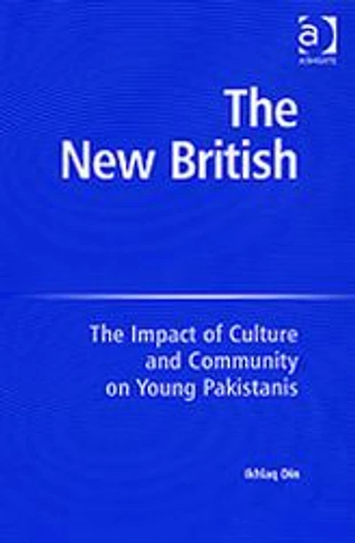 The New British: Impact of Culture and Community on Young Pakistanis