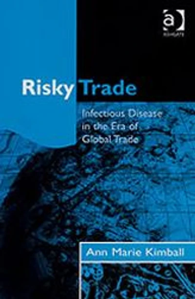 Risky Trade: Infectious Disease the Era of Global Trade