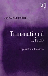 Transnational Lives: Expatriates Indonesia