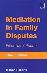 Mediation Family Disputes: Principles of Practice