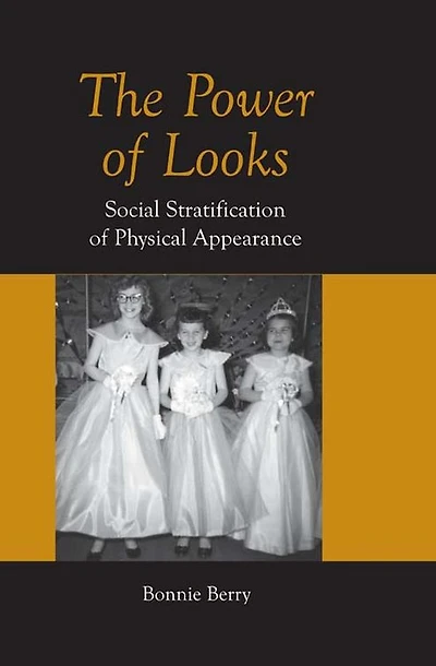 The Power of Looks: Social Stratification Physical Appearance