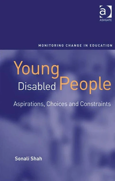 Young Disabled People: Aspirations, Choices and Constraints