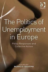 The Politics of Unemployment Europe: Policy Responses and Collective Action