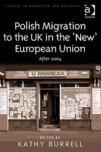 Polish Migration to the UK 'New' European Union: After 2004