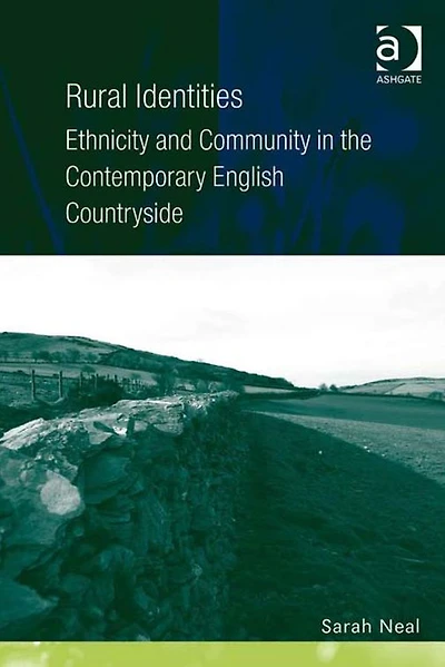 Rural Identities: Ethnicity and Community the Contemporary English Countryside