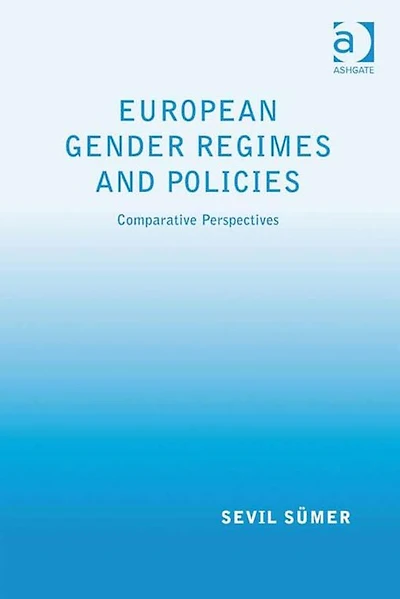 European Gender Regimes and Policies: Comparative Perspectives