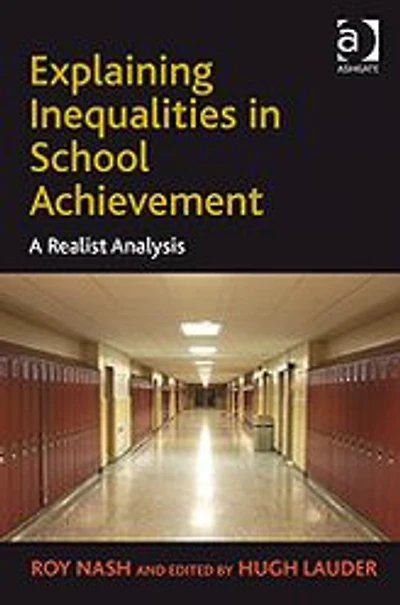 Explaining Inequalities School Achievement: A Realist Analysis