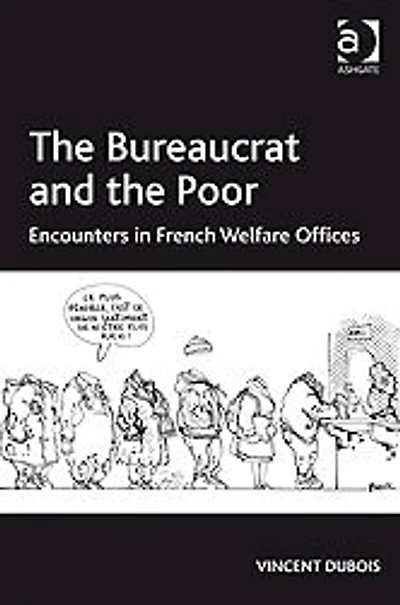 the Bureaucrat and Poor: Encounters French Welfare Offices