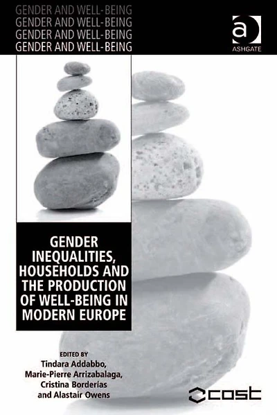 Gender Inequalities, Households and the Production of Well-Being Modern Europe