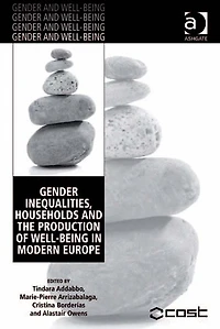 Gender Inequalities, Households and the Production of Well-Being Modern Europe
