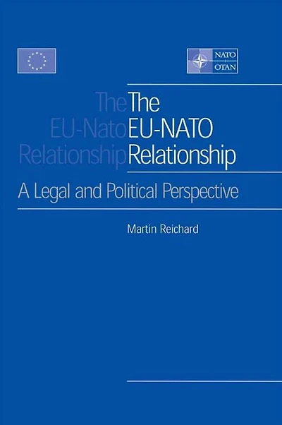 The EU-NATO Relationship: A Legal and Political Perspective