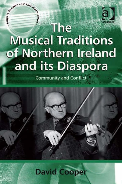 The Musical Traditions of Northern Ireland and its Diaspora: Community Conflict