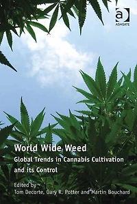 World Wide Weed: Global Trends in Cannabis Cultivation and its Control