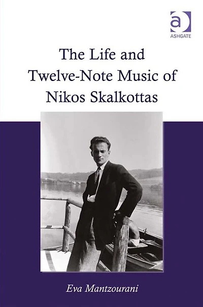 The Life and Twelve-Note Music of Nikos Skalkottas