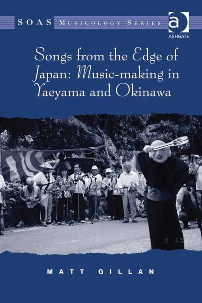 Songs from the Edge of Japan: Music-making Yaeyama and Okinawa